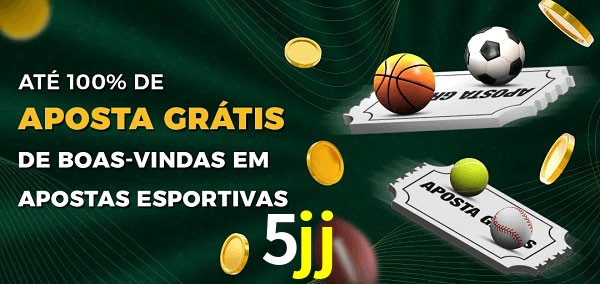 5jj Ate 100% de Aposta Gratis
